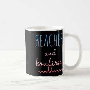 Summer Beaches Bonfires Love Saying Vacation Cute Coffee Mug