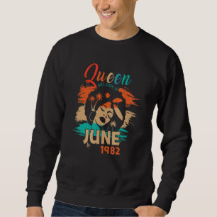 Summer Birthday Black Queen Was Born In June 1982 Sweatshirt