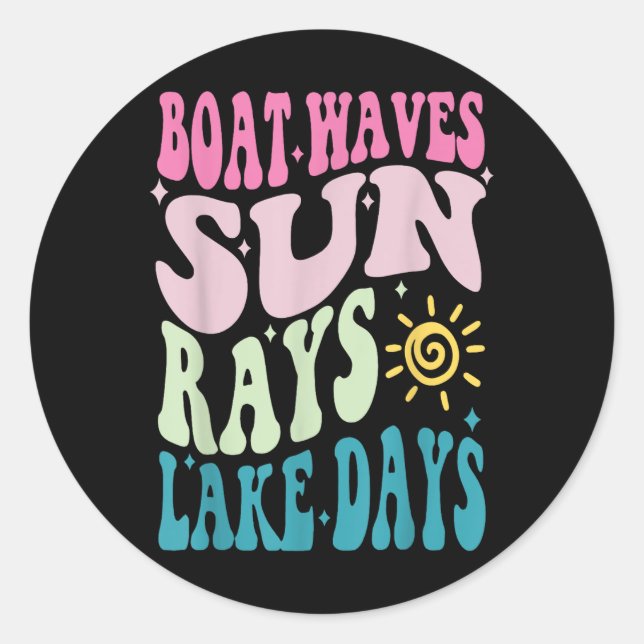 Summer Break Boat Wave Sun Rays Aint Nothing Like  Classic Round Sticker (Front)