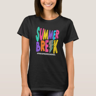 Summer Break Paraprofessional Summer Vacation Holi T-Shirt