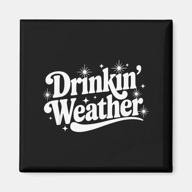 Summer Break Vibes Quote Day Drinking Weather Sayi Magnet (Front)
