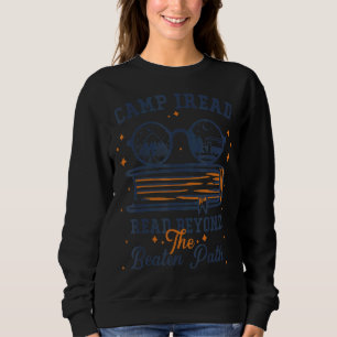 Summer Camp 2022 Travel Teacher Read Beyond The Be Sweatshirt