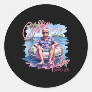 Summer Chillin Like A Felon Trump For President 20 Classic Round Sticker