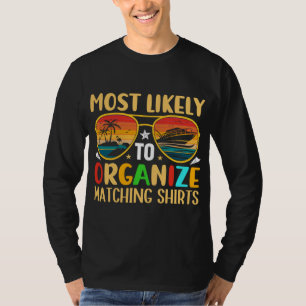 Summer Cruise Most Likely to Organise Matching Shi T-Shirt