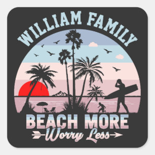 Summer Family Reunion Custom Beach More Worry Less Square Sticker
