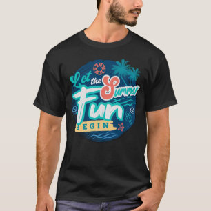Summer Fun Begins T-Shirt