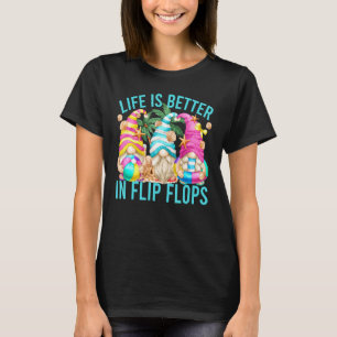 Summer Gnomes For Beach Girls Life Is Better In F T-Shirt