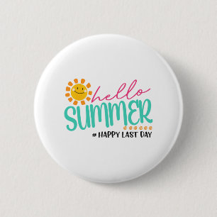 Summer Happy Last Day 6 Cm Round Badge