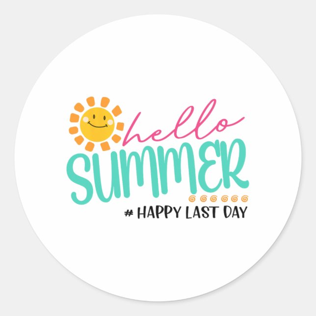 Summer Happy Last Day  Classic Round Sticker (Front)