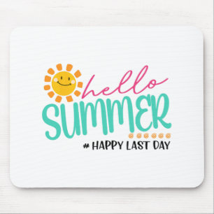Summer Happy Last Day  Mouse Pad