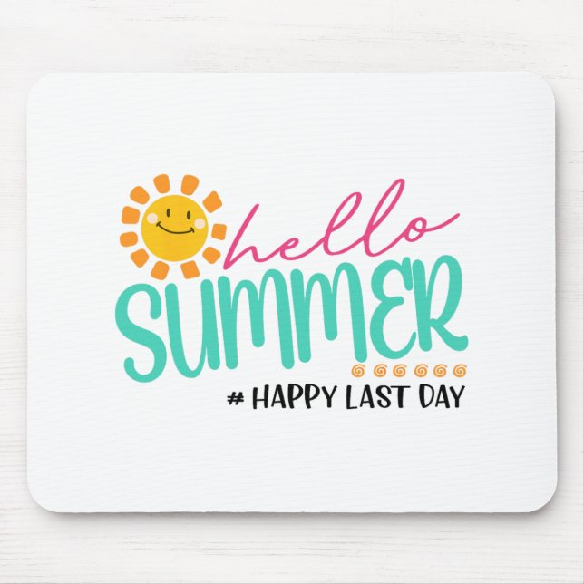 Summer Happy Last Day  Mouse Pad (Front)