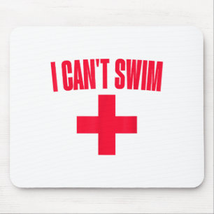 Summer Humour Funny Ol Tee I Can't Swim Mouse Pad