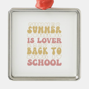 Summer Is Lover Back To School Teacher Metal Ornament