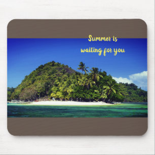Summer is waiting for you mouse pad