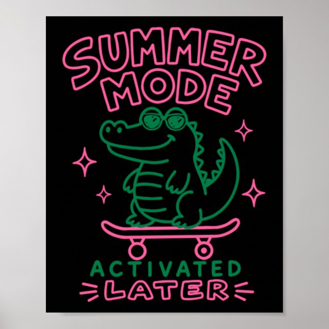Summer Mode Activated See Ya Gator Design Poster (Front)