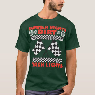 Summer Nights And Dirt Track Lights Racing Dirt Tr T-Shirt