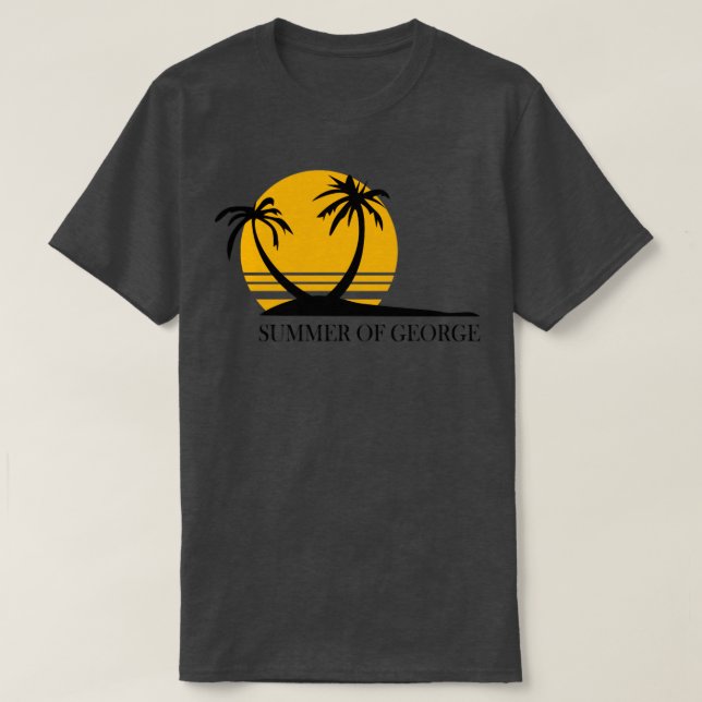 SUMMER OF GEORGE  T-Shirt (Design Front)