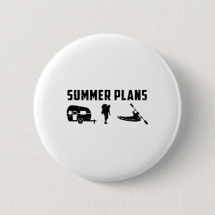 Summer Plans Go Camping Hiking And Kayaking Kayak 6 Cm Round Badge