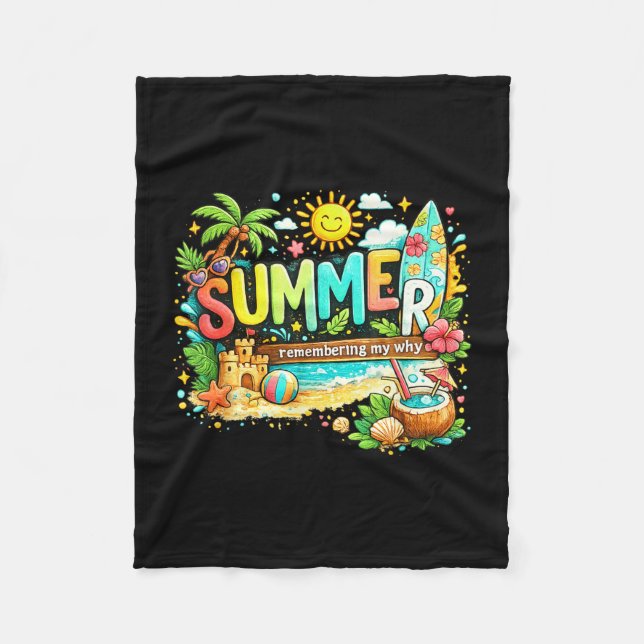 Summer remember my why beach vacation quote  fleece blanket (Front)