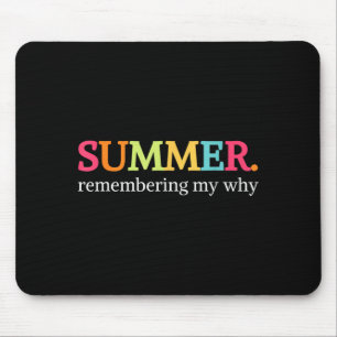 Summer Remembering My Why Art Mouse Pad