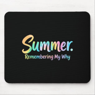 Summer Remembering My Why Artwork Mouse Pad