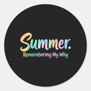 Summer Remembering My Why Classic Round Sticker