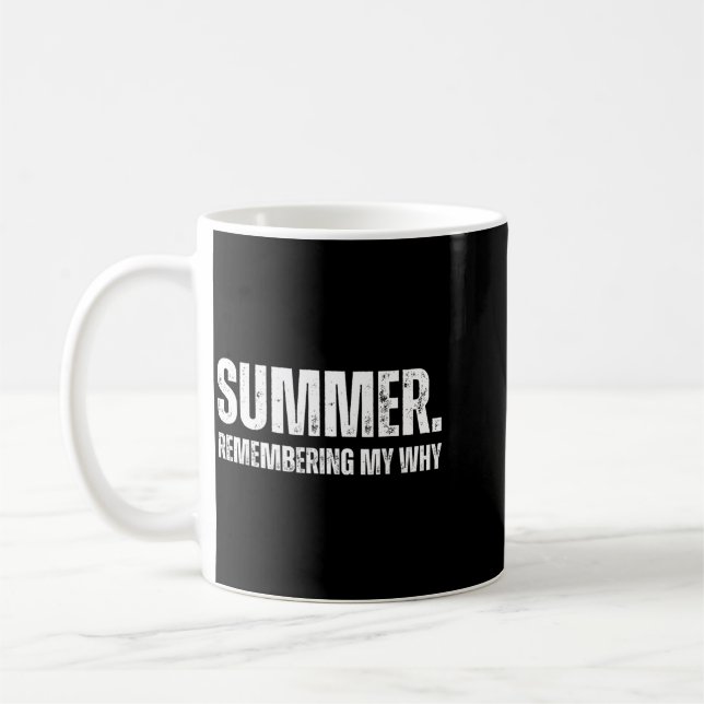 Summer Remembering My Why Coffee Mug (Left)