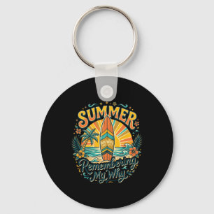 Summer Remembering My Why Surf Board Key Ring