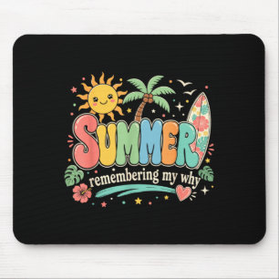 Summer Remembering My Why Tropical Beach Vacation Mouse Pad