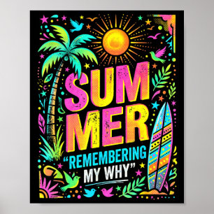 Summer remembering my why tropical vibes  poster
