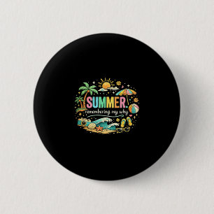 Summer remembering why beach vacation 6 cm round badge