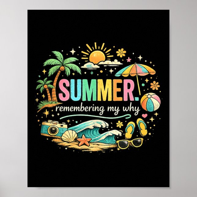 Summer remembering why beach vacation poster (Front)