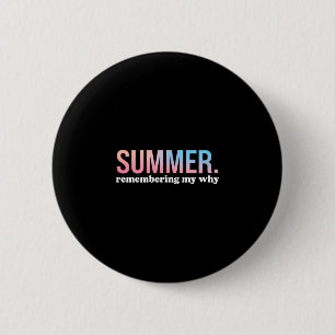 Summer remembering why cool colourful gradient 6 cm round badge