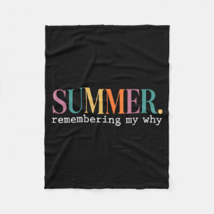 Summer Remembering Why Funny Inspirational Quote Fleece Blanket