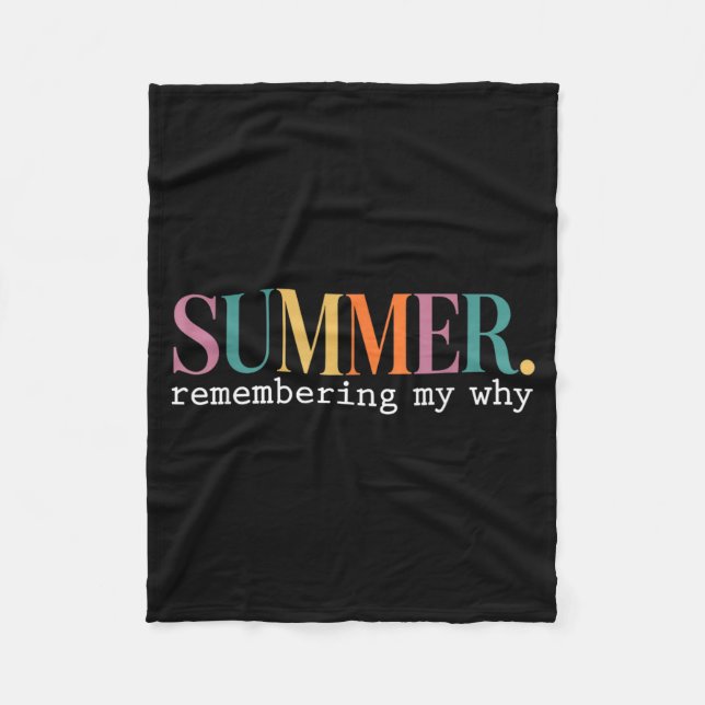 Summer Remembering Why Funny Inspirational Quote Fleece Blanket (Front)