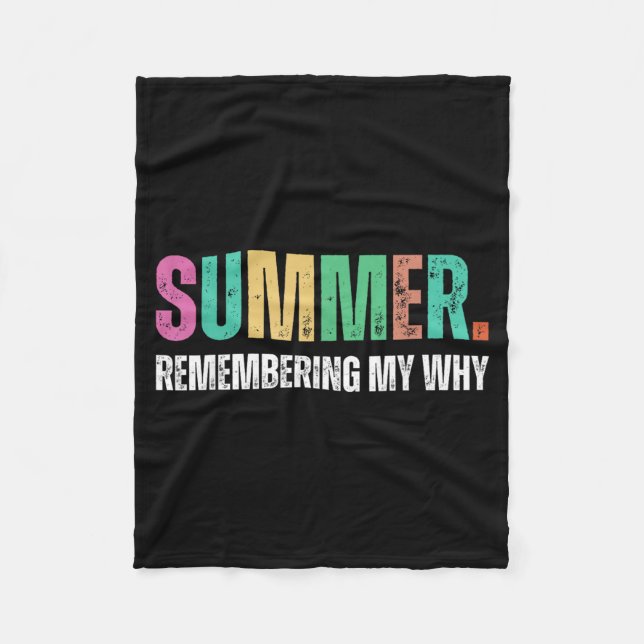 Summer Remembering Why Funny Inspirational Quote Fleece Blanket (Front)