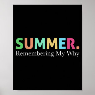 Summer Remembering Why Funny Inspirational Quote Poster
