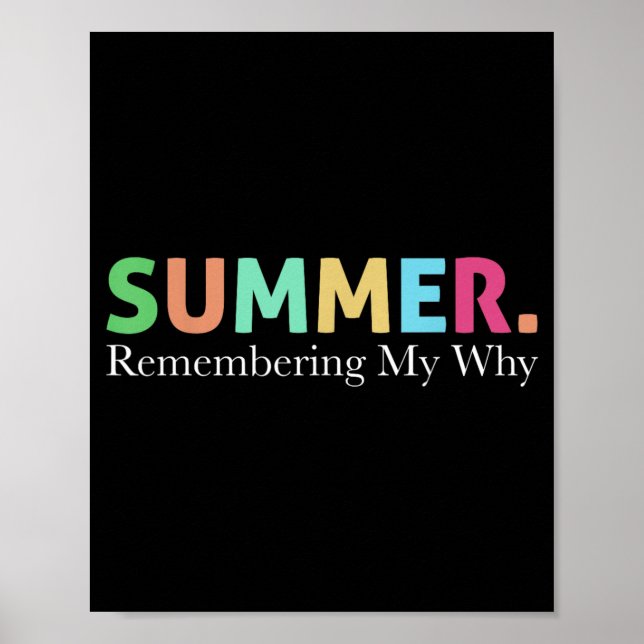 Summer Remembering Why Funny Inspirational Quote Poster (Front)