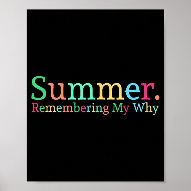 Summer remembering why funny inspirational teacher poster (Front)