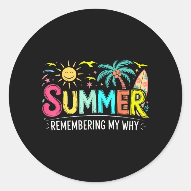 Summer Remembering Why Retro Beach Summer Vacation Classic Round Sticker (Front)