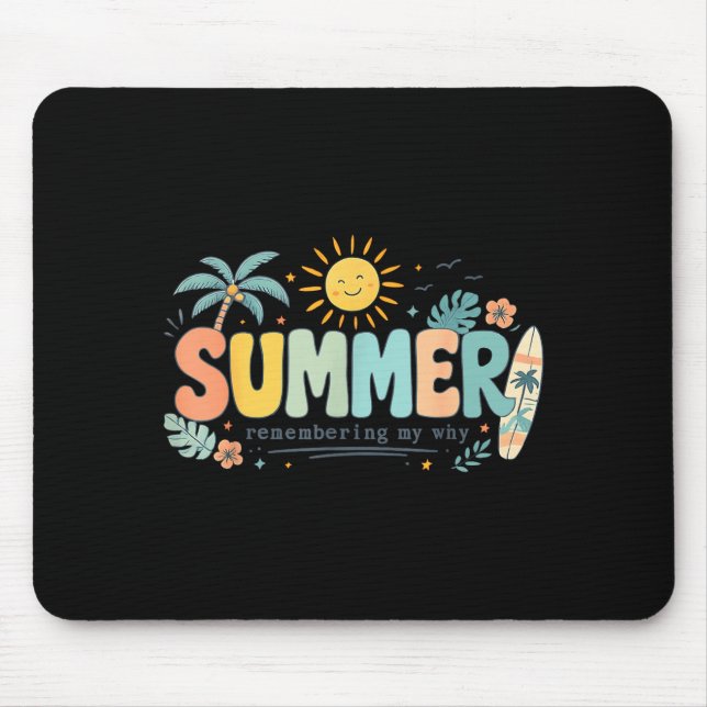 Summer remembering why teacher professional mouse pad (Front)