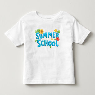 Summer School - Summer School Text with Flowers Toddler T-Shirt