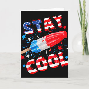 Summer Stay Cool Popsicle Funny 4th Of July Indepe Card