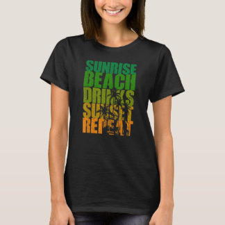 Summer Sunrise Beach Drinks Sunset Repeat Beach  1 T-Shirt