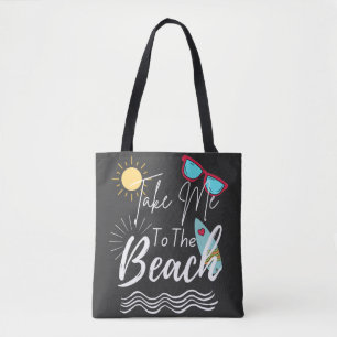 Summer Take Me To The Beach Tote Bag