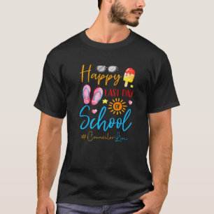 Summer Teacher Happy Last Day Of School Counsellor T-Shirt