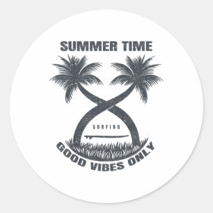 Summer Time Surfing Good Vibes Only Palm Trees And Classic Round Sticker