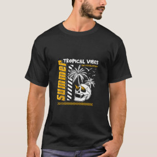 Summer Tropical Vibes Have A Nice Day Everyone Sum T-Shirt