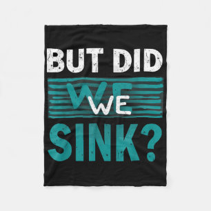 Summer Vacation Did We Sink Boat Ship Captain Sail Fleece Blanket