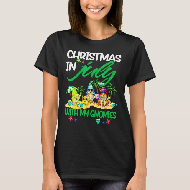 Summer Vacation Gnomes Christmas In July With My G T-Shirt (Front)